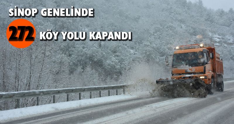 SİNOP GENELİNDE 272 KÖY YOLU KAPANDI