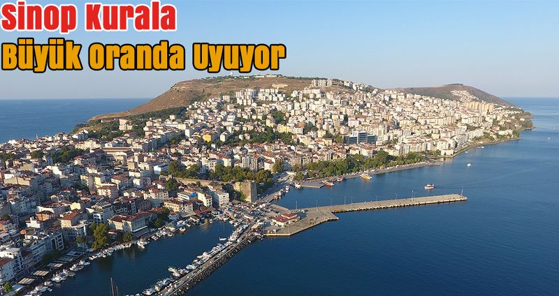 Sinop Kurala Büyük Oranda Uyuyor