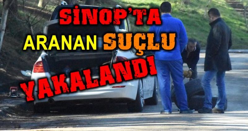 SİNOP'TA BİR İLKİ GERÇEKLEŞTİREN ZANLI YAKALANDI