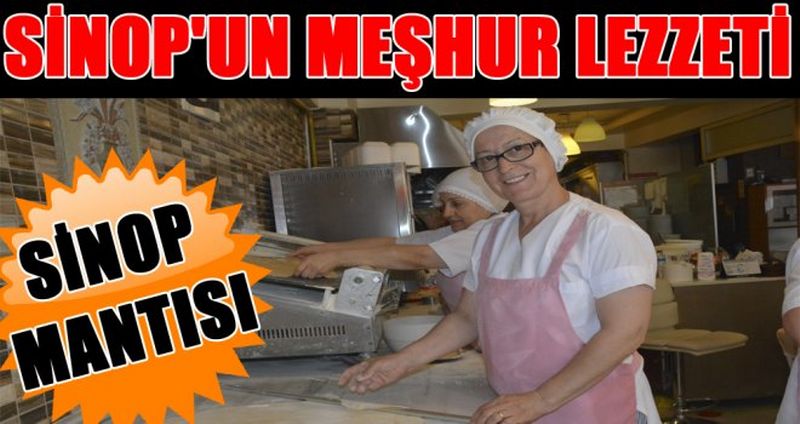 SİNOP'UN MEŞHUR LEZZETİ SİNOP MANTISI