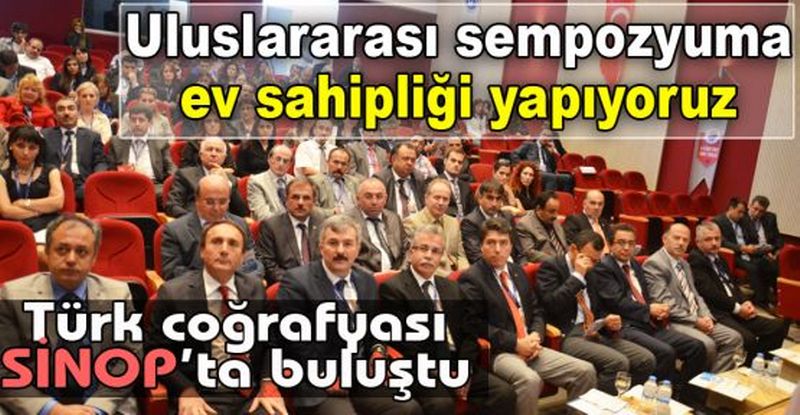 SİNOP'TA TÜRK KÜLTÜR COĞRAFYASI SEMPOZYUMU