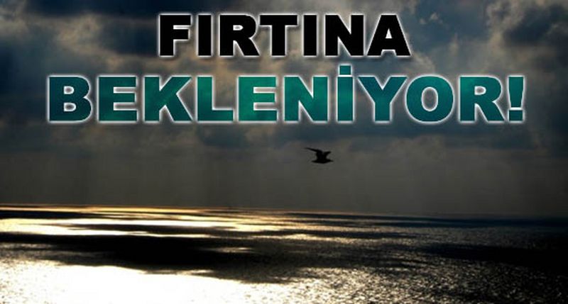 Batı Karadeniz'de fırtına bekleniyor!
