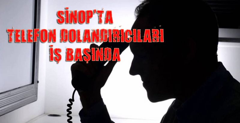 TELEFON DOLANDIRICILARI İŞ BAŞINDA!