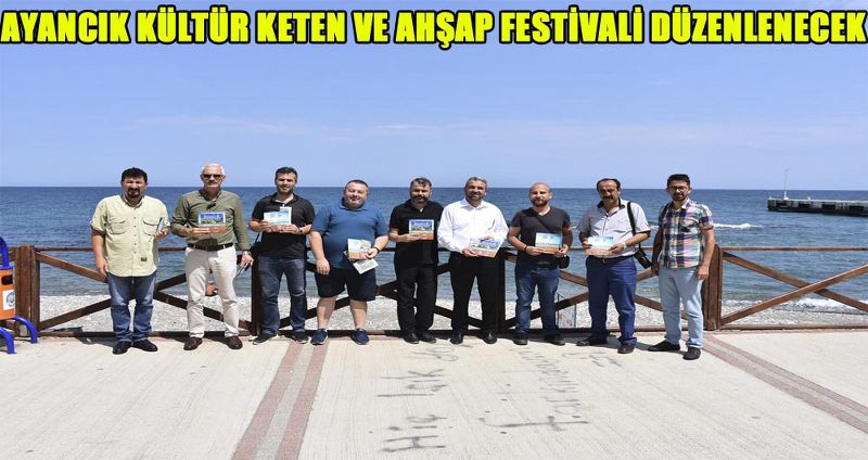AYANCIK KÜLTÜR KETEN VE AHŞAP FESTİVALİ DÜZENLENECEK