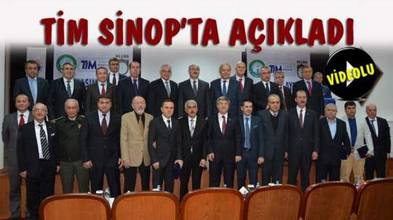 TİM KASIM AYI RAKAMLARINI SİNOP’TA AÇIKLADI