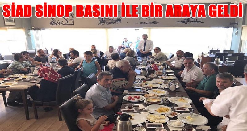 SİAD SİNOP BASINI İLE BİR ARAYA GELDİ