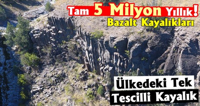 TÜRKİYE'DEKİ TEK TESCİLLİ KAYALIK
