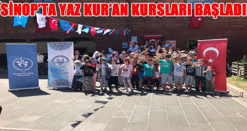 SİNOP’TA YAZ KUR’AN KURSLARI BAŞLADI