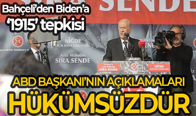 Bahçeli: 'Biden'ın iftirasını reddediyor, tüm gücümle kınıyorum'