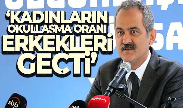 Bakan Mahmut Özer: 'Kadınların okullaşma oranı erkekleri geçti'