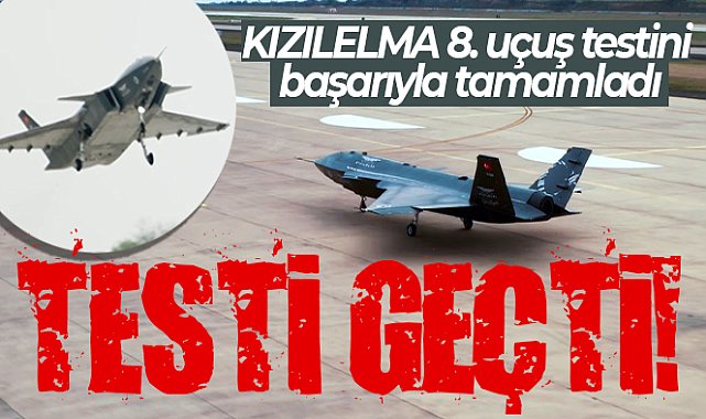 Bayraktar KIZILELMA 8. uçuş testini başarıyla tamamladı