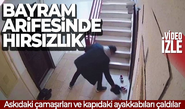 İstanbul'da bayram arifesinde hırsızlık kamerada: Askıdaki çamaşırları ve kapıdaki ayakkabıları çaldılar