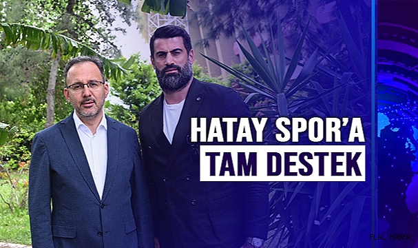 BAKAN KASAPOĞLU’NDAN HATAYSPOR’A TAM DESTEK