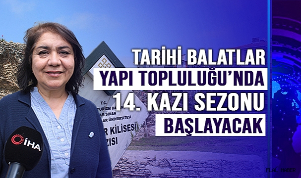 Balatlar Yapı Topluluğu’nda 14. kazı sezonu başlayacak