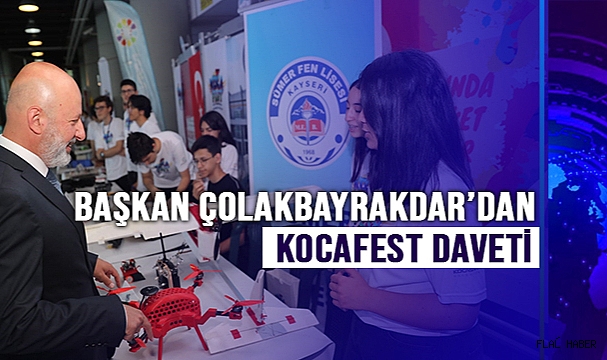 Başkan Çolakbayrakdar’dan KOCAFEST Festivali’ne davet