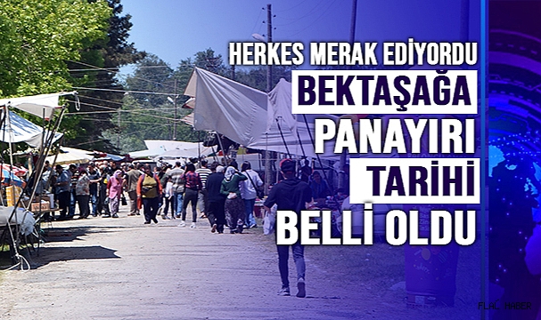 BEKTAŞAĞA PANAYIR TARİHLERİ BELLİ OLDU