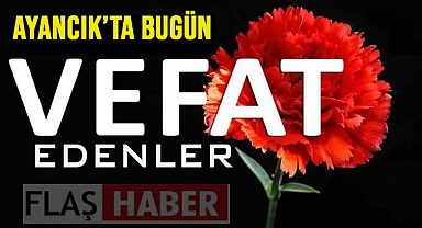 BUGÜN KİMLER ARAMIZDAN AYRILDI ?