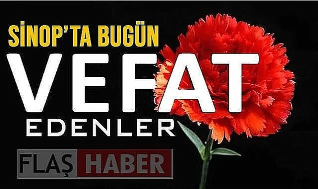 BUGÜN KİMLER ARAMIZDAN AYRILDI ?