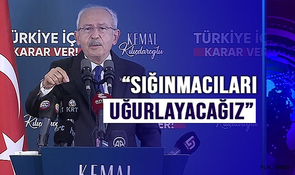 Cumhurbaşkanı adayı Kılıçdaroğlu: "Sığınmacıları en geç iki yıl içerisinde ülkelerine uğurlayacağız"