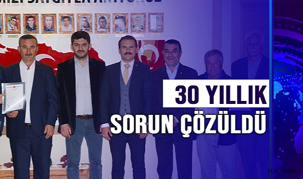 DURAĞAN’DA 30 YILLIK TAPU SORUNU ÇÖZÜLDÜ