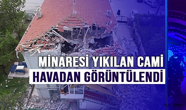 Fırtınada minaresi yıkılan cami havadan görüntülendi