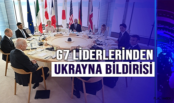 G7 liderlerinden Ukrayna bildirisi