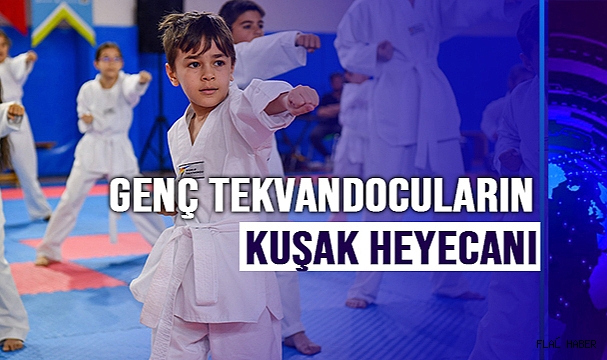 Genç tekvandocular kuşak heyecanı yaşadı