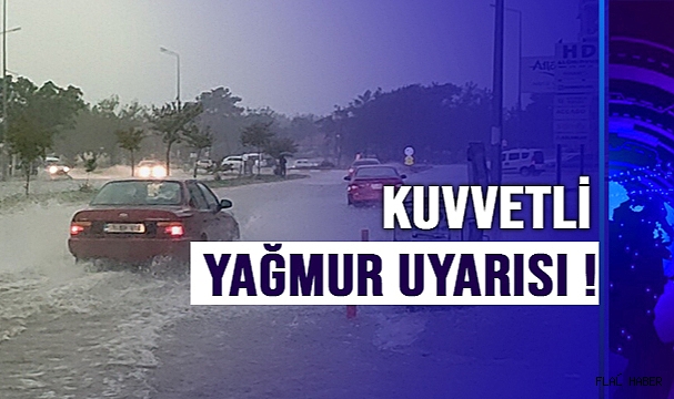 Kuvvetli yağmur uyarısı !