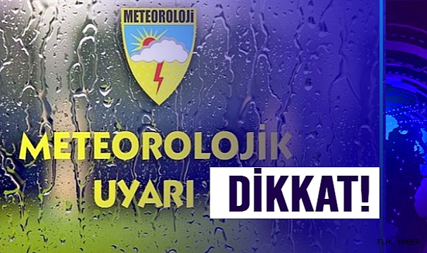 METEOROLOJİ UYARDI!