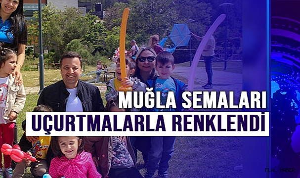 Muğla semaları uçurtmalarla renklendi