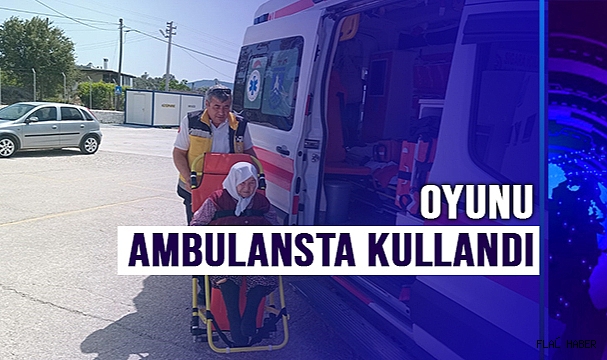 Oyunu ambulansta kullandı