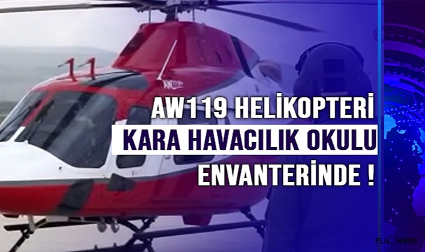 Pilot adaylarının yetiştirilmesinde kullanılan AW119 helikopteri Kara Havacılık Okulu envanterinde