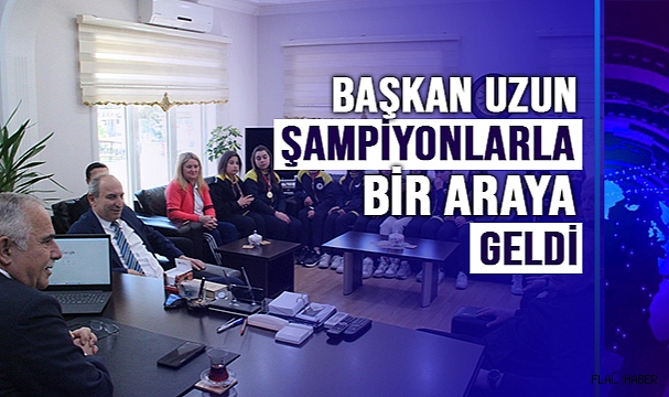 ŞAMPİYON TAKIM, BAŞKAN MEHMET UZUN'U ZİYARET ETTİ