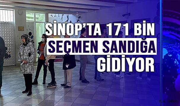 Sinop’ta 171 bin seçmen sandığa gidiyor