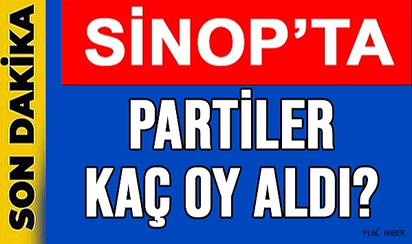 SİNOP GENLİNDE OY DAĞILIMLARI NASIL?