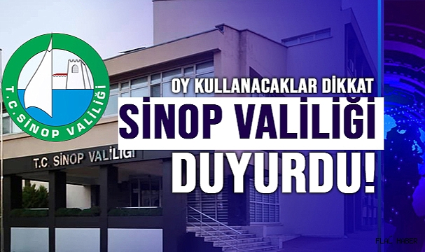 SİNOP VALİLİĞİ DUYURDU!