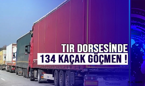 Sivas’ta tırın dorsesinden 134 kaçak göçmen çıktı