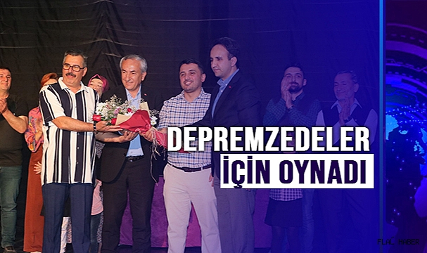 TİYATRO ORGANİK, DEPREMZEDELER İÇİN OYNADI