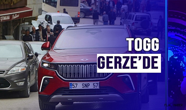 TOGG GERZE’DE