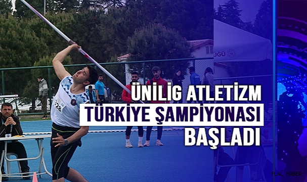 Ünilig Atletizm Türkiye Şampiyonası başladı