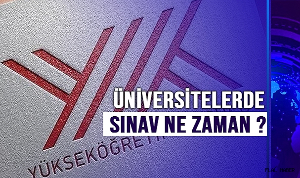 Üniversitelerde bahar dönemi sınavları 1 Haziran’dan sonra yapılacak