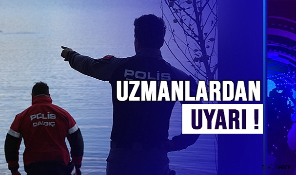 Uzmanlardan boğulma vakalarına karşı uyarı