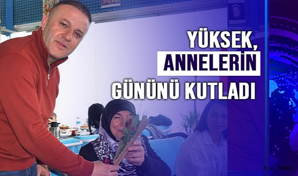 YÜKSEK GERZELİ ANNELERLE BİR ARAYA GELDİ