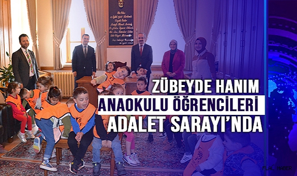 ZÜBEYDE HANIM ANAOKULU ÖĞRENCİLERİ ADALET SARAYI’NDA