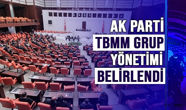 AK Parti TBMM Grup Yönetimi belirlendi