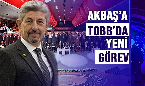 AKBAŞ’A TOBB’DA YENİ GÖREV