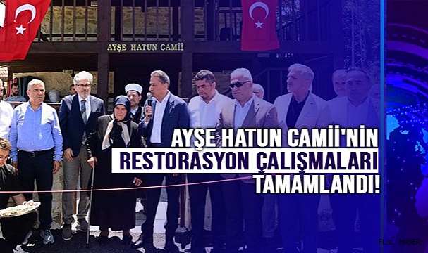AYŞE HATUN CAMİİ'NİN RESTORASYON ÇALIŞMALARI TAMAMLANDI!