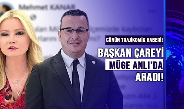 BELEDİYE BAŞKANI MÜGE ANLI’YA SESLENDİ: "ONLARI DA BULABİLİR MİSİN?"