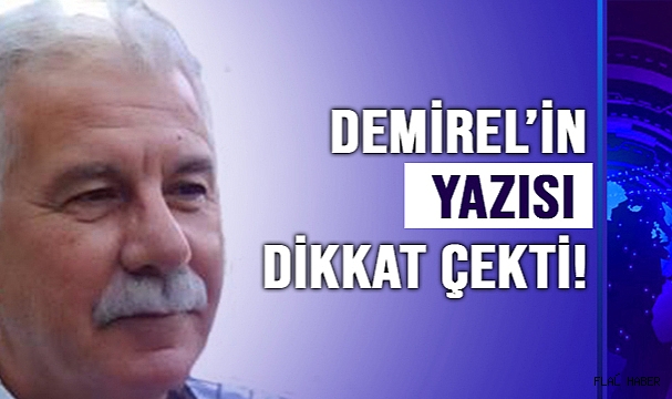 DEMİREL'İN YAZISI DİKKAT ÇEKTİ!
