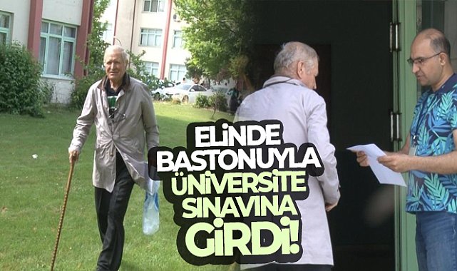 Elinde bastonuyla üniversite sınavına girdi